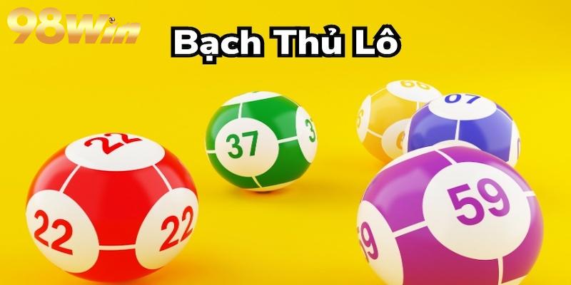 Bạch Thủ Lô - Hướng Dẫn Chơi và Giành Thắng lô tại 98win 2 Tổng hợp cách quay số, trả thưởng và tính điểm bạch thủ lô tại 98WIN
